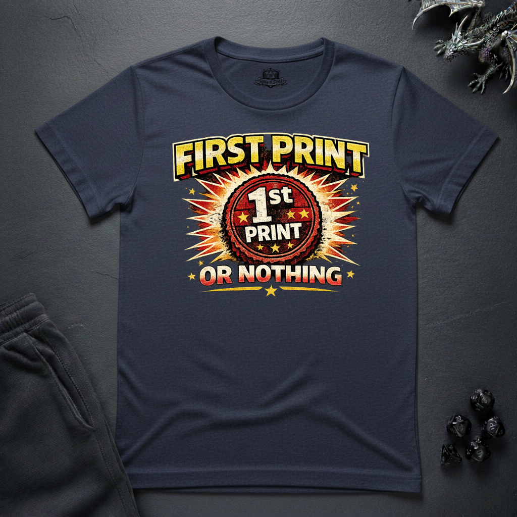 First Print Or Nothing - T-Shirt